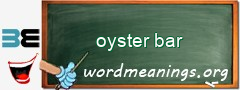 WordMeaning blackboard for oyster bar
